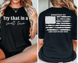 Try That in a Small Town T-shirt