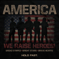 HOLD FAST Shirt We Raise Hero’s